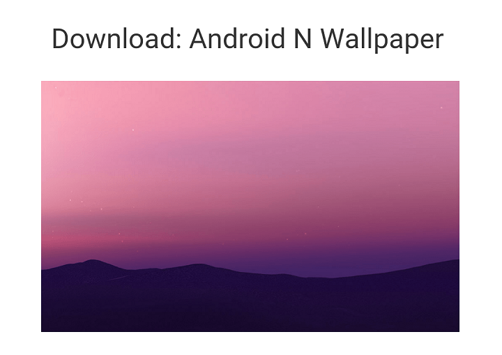 雰囲気 Android N 7 0 の壁紙をダウンロード 設定する方法 雰囲気だけでも今のスマホをandroid Nにできるぞー 使い方 方法 まとめサイト Usedoor